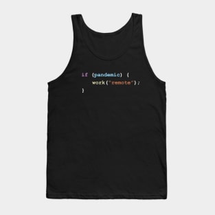 Work Remote If There's a Pandemic Programming Coding Color Tank Top